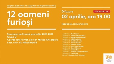 Spectacolele de licenţă "12 oameni furioşi" şi "Ani de pribegie", difuzate online de UNATC