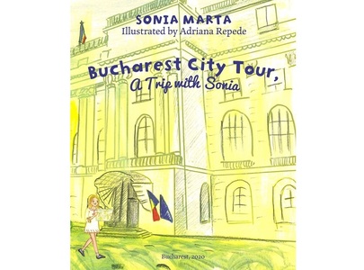 Cartea pentru copii „Bucharest City Tour, A Trip with Sonia”, a cărei autoare are 12 ani, susţine comunităţile vulnerabile în criza sanitară