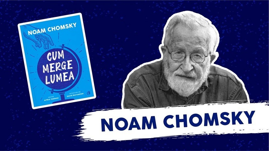 Volumul "Cum merge lumea" de Noam Chomsky, lansat într-un eveniment online unic în România