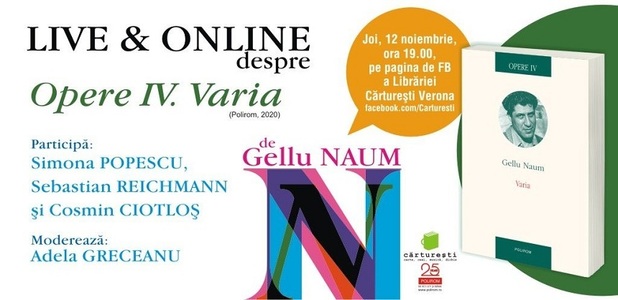 Volumul "Opere IV. Varia" cu texte scrise de Gellu Naum în colaborare cu prietenii săi, adresate lor, interviuri, scrisori  şi discursuri, lansat online