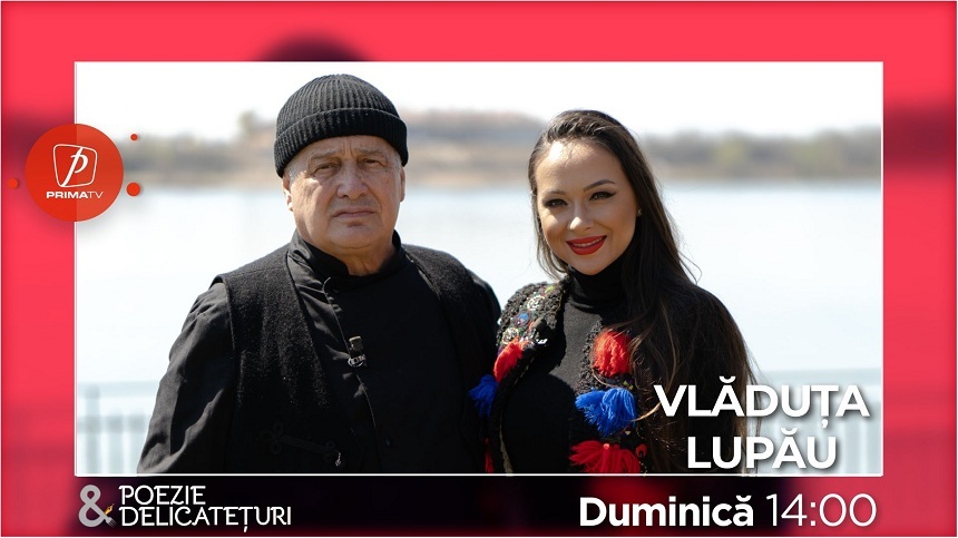 Cântăreaţa de muzică populară Vlăduţa Lupău este invitata lui Mircea Dinescu la "Poezie şi delicateţuri" de la Prima TV - VIDEO