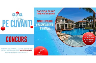 Concurs cu premii în bani şi sejur în Antalya, la Prima TV - VIDEO