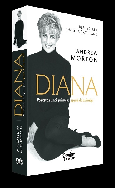 Biografia "Diana. Povestea unei prinţese spusă de ea însăşi", de Andrew Morton, lansată de editura Corint