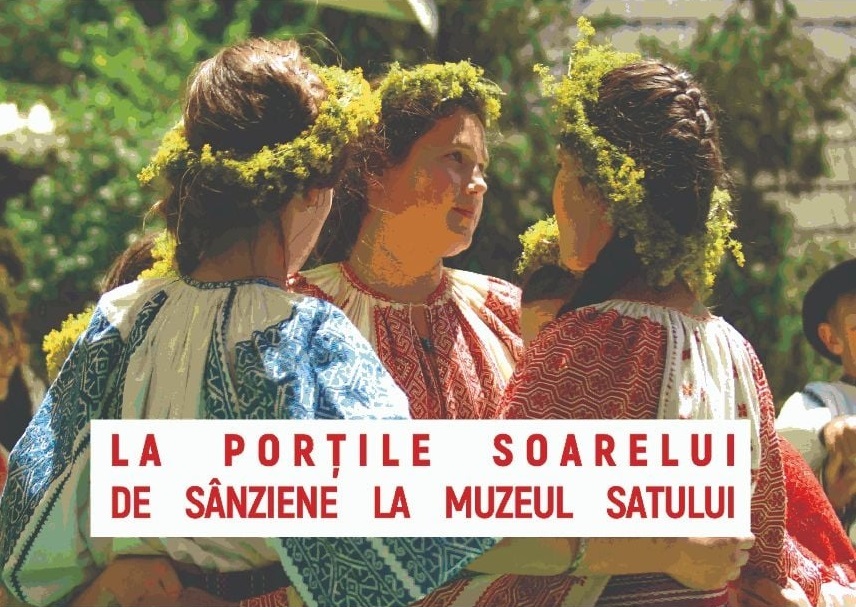 Sânziene, la Muzeul Satului - Ateliere, târg de ii şi podoabe. Acces gratuit pentru cei care vin îmbrăcaţi în cămaşă românească