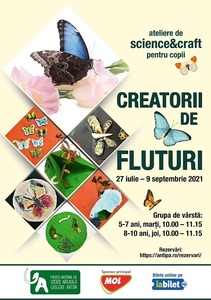 ”Creatorii de fluturi”, ateliere de science & craft pentru copii, la Muzeul ”Antipa”