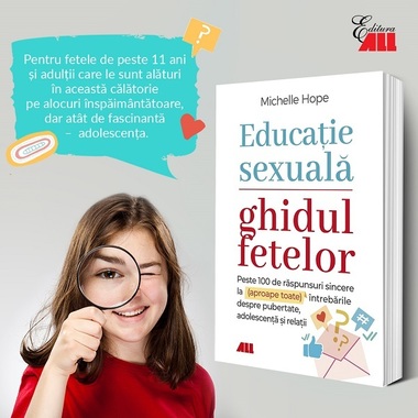 Volumul „Educaţie sexuală. Ghidul fetelor”, lansat de editura ALL