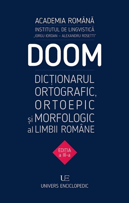 DOOM #3 - Dicţionarul Ortografic, Ortoepic şi Morfologic al Limbii Române, disponibil online
