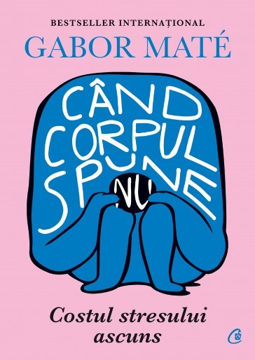 Cartea anului 2021 la Curtea Veche Publishing a fost „Când corpul spune nu” scrisă de medicul Gabor Maté 