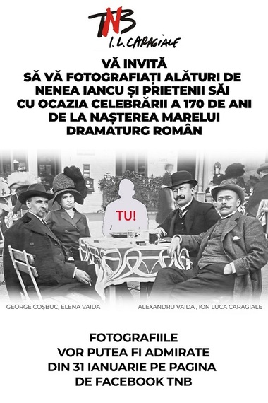 Spectacolul „D-ale carnavalului”, programat la TNB la 170 de ani de la naşterea lui Caragiale. Publicul, invitat să se fotografieze la masă cu Nenea Iancu