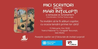 Ziua Naţională a Lecturii - Expoziţie inedită „Mici scriitori pentru mari înţelepţi”, la TNB