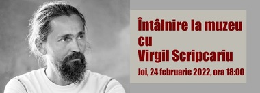 MNAR: „Întâlnire la muzeu” cu sculptorul Virgil Scripcariu