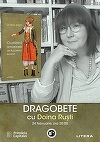 „Ciudăţenii amoroase din Bucureştiul fanariot”, de Doina Ruşti. 47 de povestiri despre pasiuni bizare din secolul al XVIII-lea