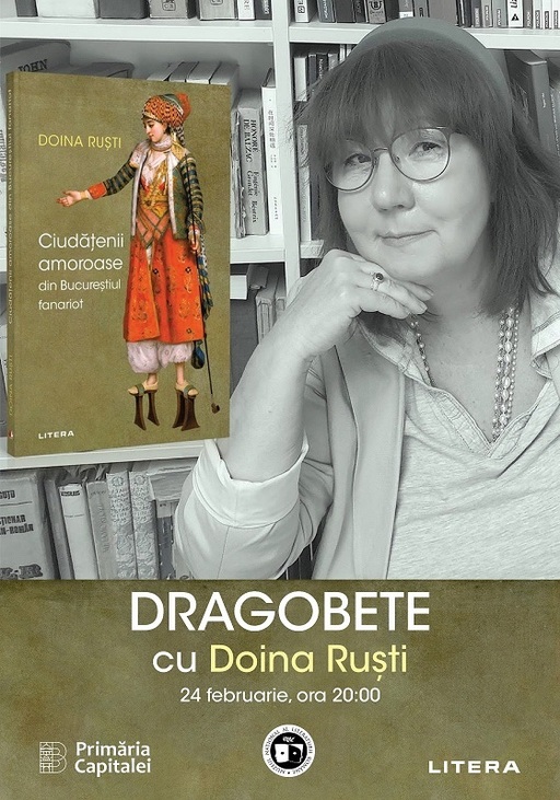 „Ciudăţenii amoroase din Bucureştiul fanariot”, de Doina Ruşti. 47 de povestiri despre pasiuni bizare din secolul al XVIII-lea