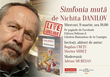 „Simfonia mută” de Nichita Danilov, lansată online şi live 