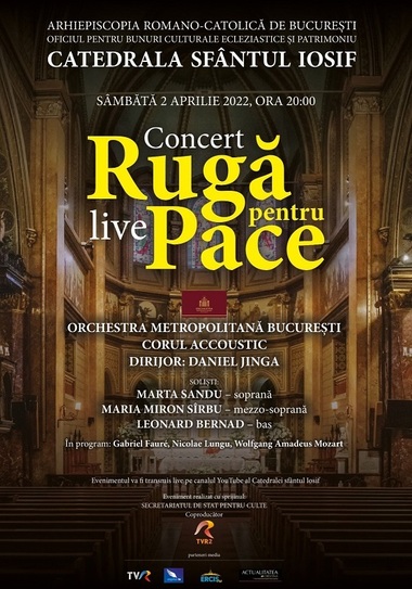 Concert „Rugă pentru pace”, pe 2 aprilie, la Catedrala Sfântul Iosif. La pupitru va fi dirijorul Daniel Jinga 