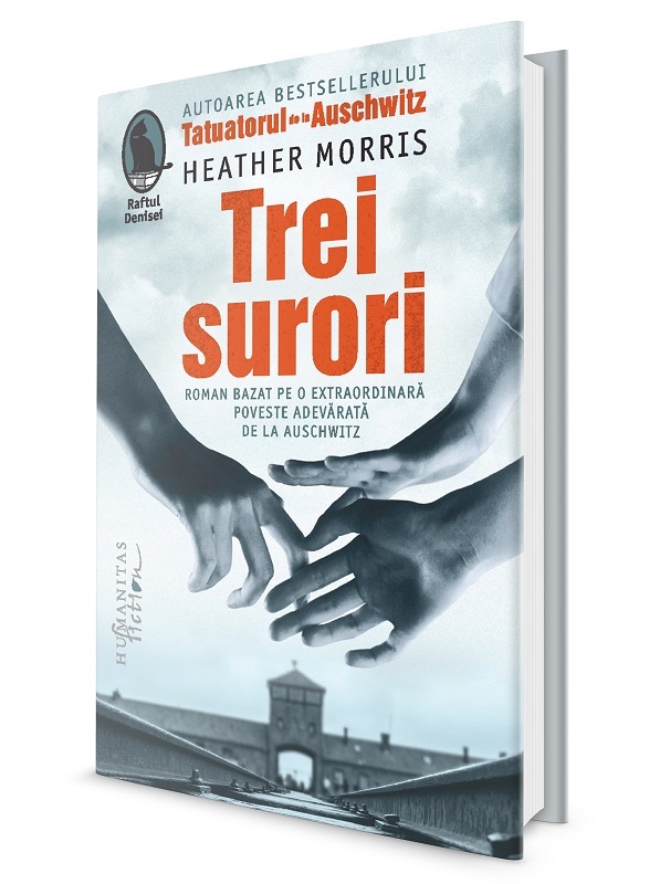 „Trei surori”, un nou roman de Heather Morris, autoarea bestsellerurilor „Tatuatorul de la Auschwitz” şi „Călătoria Cilkăi”, în librării