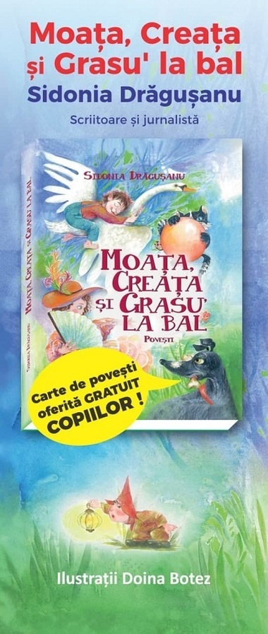 Bookfest 2022 - „Moaţa, Creaţa şi Grasu la bal”, scrisă în 1945 de Sidonia Drăguşanu, va fi distribuită gratuit copiilor la standul editurii Hoffman