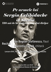 Sergiu Celibidache, aniversat la ICR Stockholm, printr-un recital de flaut şi chitară clasică