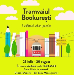 Bursele de idei "Bucureşti RE: imaginat": Cinci călătorii urban-poetice cu tramvaiul de epocă, pe linia 1, în perioada 23 iulie - 20 august