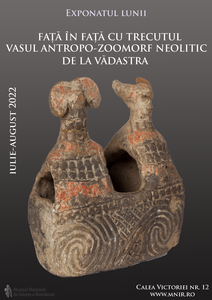Vasul antropo-zoomorf neolitic de la Vădastra, exponatul lunii la Muzeul Naţional de Istorie a României