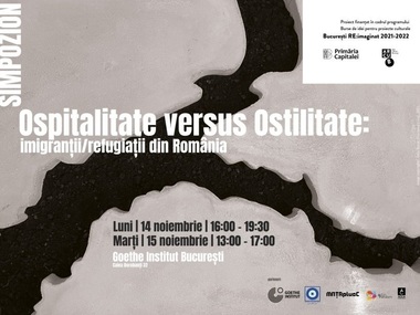 Burse de Idei "Bucureşti Re: Imaginat" - Simpozionul "Ospitalitate versus Ostilitate: imigranţii/ refugiaţii din România" la Goethe Institut