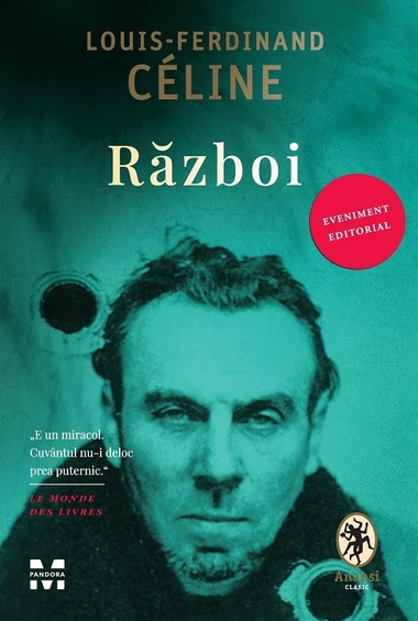 Romanul „Război” de Louis-Ferdinand Céline, primul dintre cele trei manuscrise regăsite ale scriitorului francez, a apărut în limba română