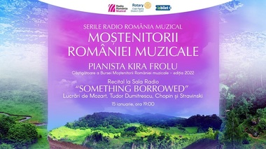 "Moştenitorii României muzicale" - Turneu susţinut de pianista Kira Frolu la Braşov, Bucureşti şi Timişoara