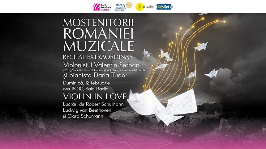 Moştenitorii României muzicale - Recital Valentin Şerban şi Daria Tudor, la Sala Radio