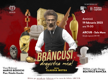 Spectacolul de teatru „Brâncuşi, dragostea mea”, un one woman show despre celebrele iubiri ale marelui sculptor, la ARCUB