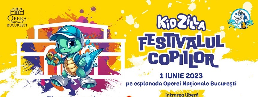 Festivalul KidZilla, pe esplanda Operei Naţionale Bucureşti de Ziua Copilului