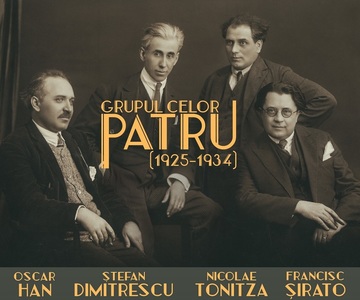 Expoziţia „Grupul celor patru (1925 - 1934): Oscar Han, Ştefan Dimitrescu, Nicolae Tonitza şi Francisc Şirato”, la Muzeul Colecţiilor de Artă