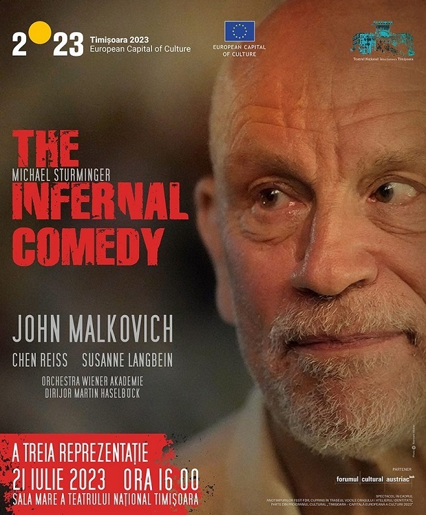 A treia reprezentaţie a spectacolului „The Infernal Comedy” cu celebrul actor american John Malkovich, programată pe 21 iulie la Teatrul Naţional din Timişoara