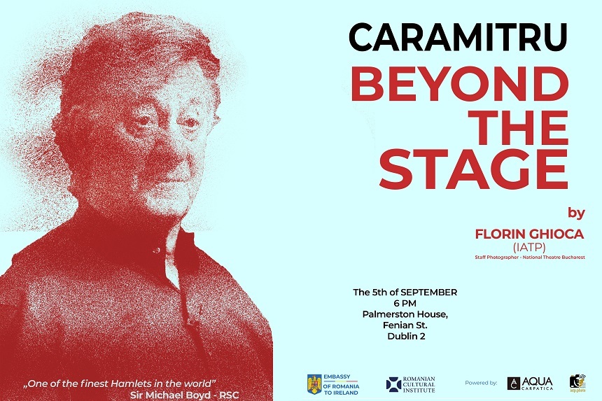 Ion Caramitru, comemorat la Dublin prin expoziţia de fotografie „Dincolo de scenă"
