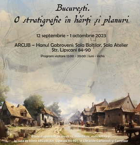 Bucureştiul secolului XIX, reconstruit prin intermediul fotografiilor de epocă, machetelor, planurilor şi hărţilor de arhivă, într-o expoziţie la ARCUB