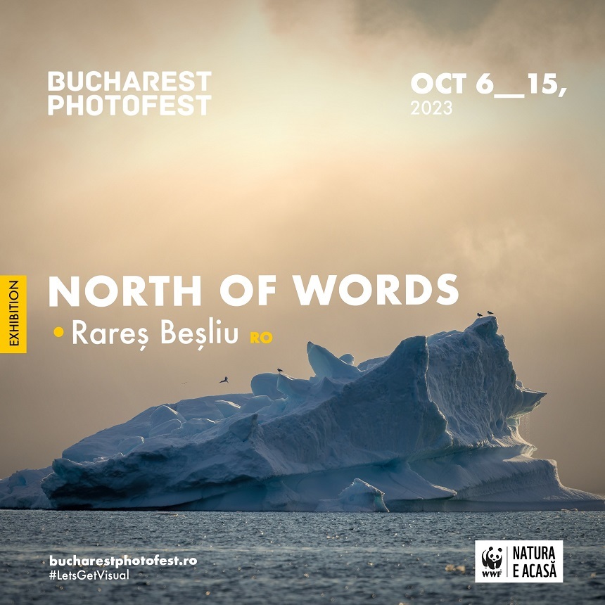 Expoziţia „La NORD de cuvinte”, ce ilustrează primele expediţii arctice ale fotografului Rareş Beşliu, deschisă în cadrul Bucharest Photofest/ FOTO