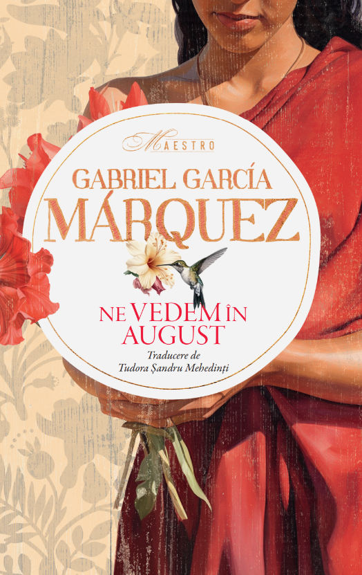 Romanul "Ne vedem în august" de Gabriel Garcia Marquez va fi lansat la nivel internaţional în 6 martie