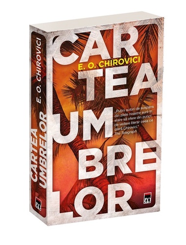 "Cartea umbrelor", roman ce încheie o trilogie de Eugen Ovidiu Chirovici, lansat în 22 martie