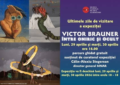 Expoziţia "Victor Brauner. Între oniric şi ocult", cu ghidaje gratuite în ultimele zile de vizitare