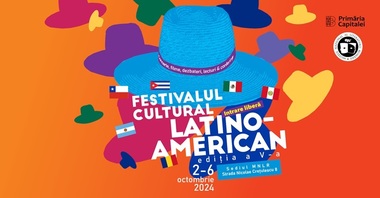 Festivalul Cultural Latino-American va avea loc între 2 şi 6 octombrie, la sediile Muzeului Literaturii