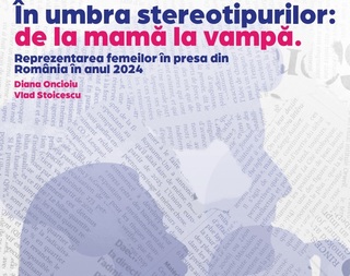 Raport - Femeia este văzută în presa din România ca „bomba sexy din politică, „focoasa brunetă”, „tinerica apetisantă”