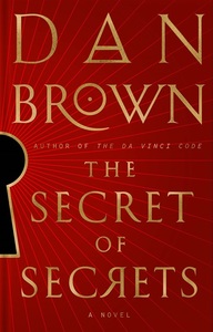Noul roman al lui Dan Brown, „The Secret of Secrets”, va apărea în română în această toamnă