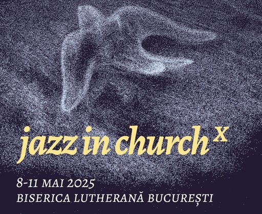 Festivalul Jazz in Church revine la Biserica Luterană între 8 şi 11 mai/ VIDEO