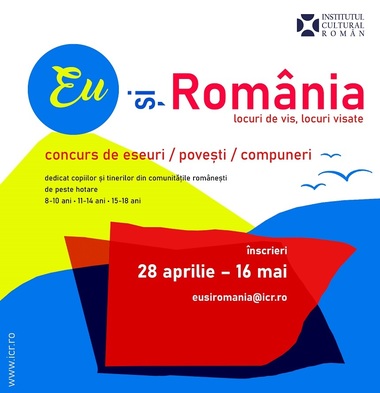 Concursul de eseuri, compuneri şi poveşti „Eu şi România”, destinat copiilor români din diaspora şi din comunităţile istorice, lansat de ICR