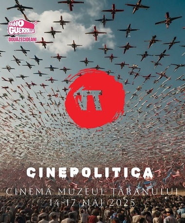 Cinepolitica - Şapte proiecţii de documentare şi lungmetraje pe teme politice, între 14 şi 17 mai la Cinema Muzeul Ţăranului