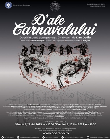 Premiera absolută „D’ale Carnavalului”, pe scena Operei Naţionale Bucureşti