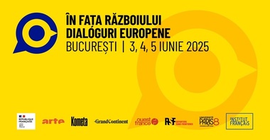 Experţi europeni, artişti şi jurnalişti dezbat, la Bucureşti, provocările cu care se confruntă Europa în materie de securitate, societate şi geopolitică