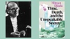 Colecţia de povestiri „Time, Death, and the Unspeakable Secret”, al treilea volum al operei lui Mircea Eliade, publicat la Londra