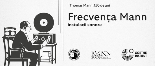 Instalaţii sonore dedicate lui Thomas Mann, la 150 de ani de la naşterea sa, la Muzeul Naţional al Literaturii Române