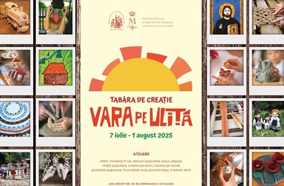 Tabăra de creaţie „Vara pe uliţă” se desfăşoară la Muzeul Satului între 7 iulie şi 1 august