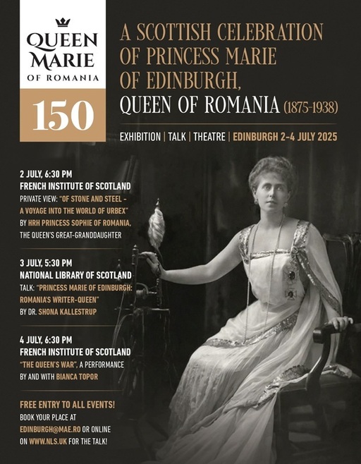 Sezonul Regina Maria 150 continuă, cu o expoziţie, conferinţă şi spectacol, în Scoţia